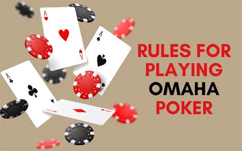 rules for playing omaha poker.